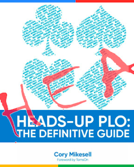 Cory Mikesell Heads-Up PLO: The Definitive Guide