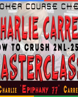 Charlie Carrel Cash Game Masterclass For Small Limits