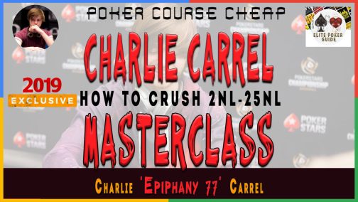 Charlie Carrel Cash Game Masterclass For Small Limits