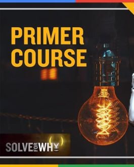 Solve For Why The Primer Course