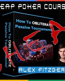 Alex Fitzgerald How To OBLITERATE Passive Tournaments