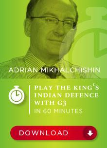 Adrian Mikhalchishin GM – Play the King’s Indian Defence with g3 in 60 minutes