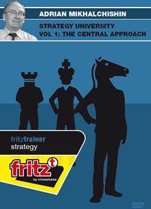 Adrian Mikhalchishin GM – Strategy University Vol.1 – The Central Approach