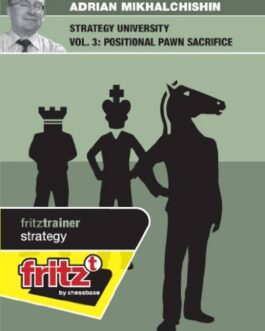 Adrian Mikhalchishin GM – Strategy University Vol.3 – Pawn Sacrifice