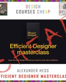 Alexunder Hess – Efficient Designer Masterclass