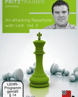 An Attacking Repertoire with 1.d4! Vol. 3