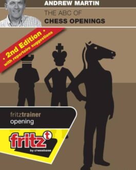 Andrew Martin IM – ABC of the Chess Openings