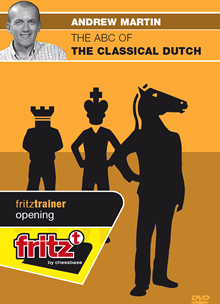 Andrew Martin IM – ABC of the Classical Dutch