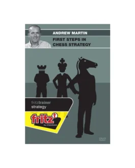 Andrew Martin IM – First Steps in Chess Strategy