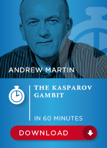 Andrew Martin IM – The Kasparov Gambit in 60 minutes