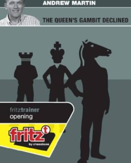 Andrew Martin IM – The Queens Gambit Declined