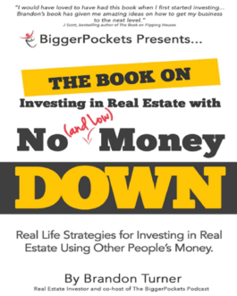 Brandon Turner – The Book on Investing in Real Estate with No Money Down