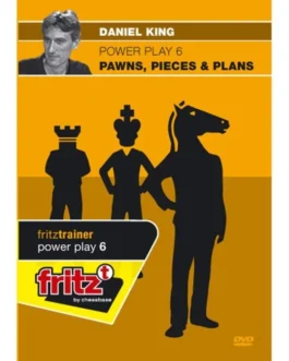 Daniel King GM – Power Play 6 – Pawns, Pieces, Plans