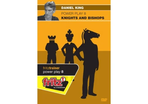 Daniel King GM – Power Play 8 – Knights and Bishops