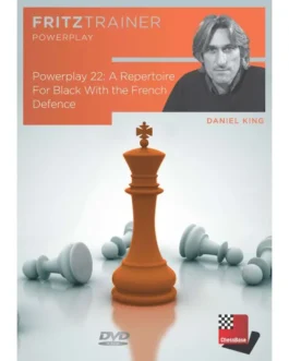 Daniel King GM – Powerplay 22 – A Repertoire for Black with the French Defence