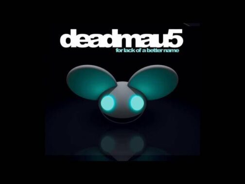 Deadmau5 – Electronic Music