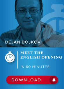 Dejan Bojkov GM – Meet the English Opening in 60 Minutes