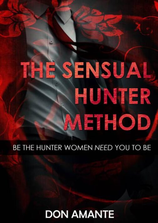 Don Amante – The Sensual Hunter Method