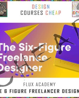 Flux Academy – The 6 Figure Freelancer Designer