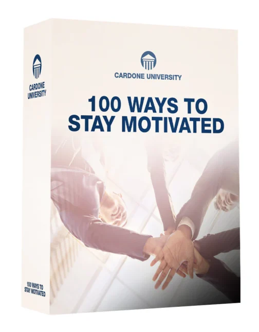 Grant Cardone – 100 Ways To Stay Motivated