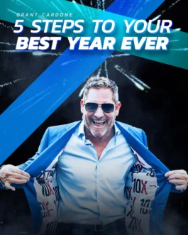 Grant Cardone – 5-Steps To Your Best Year Ever