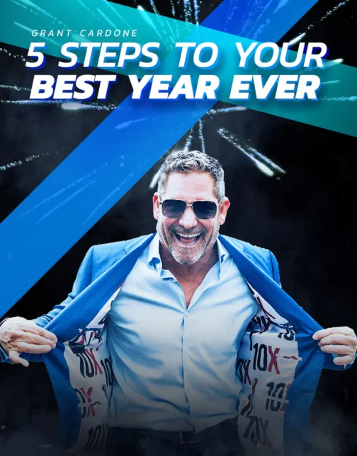 Grant Cardone – 5-Steps To Your Best Year Ever