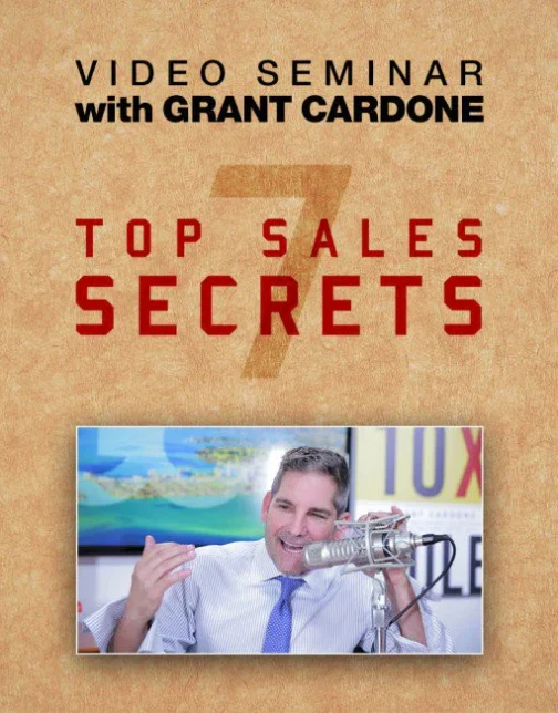 Grant Cardone – 7 Top Sales Secrets