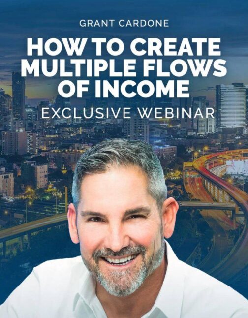 Grant Cardone – How To Create Multiple Flows Of Income