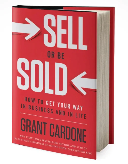 Grant Cardone – Sell Or Be Sold