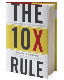 Grant Cardone – The 10 X Rule