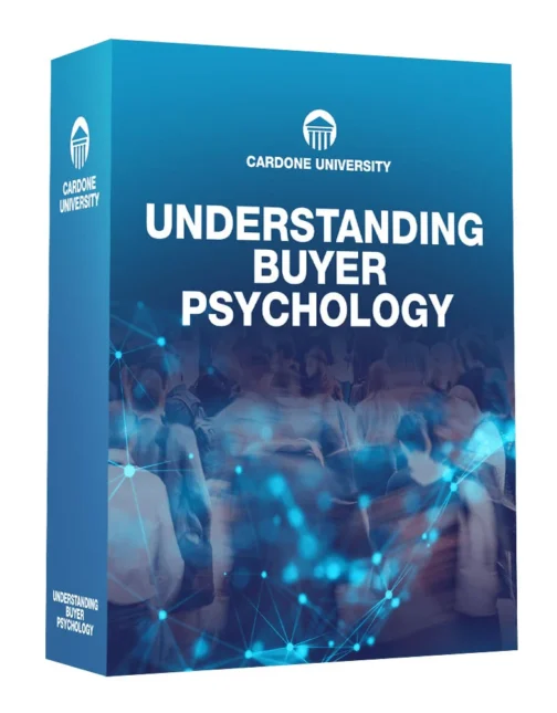 Grant Cardone – Understanding Buyer Psychology