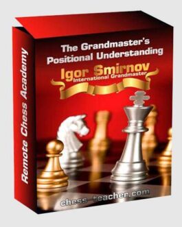 Igor Smirnov – The GMs Positional Understanding