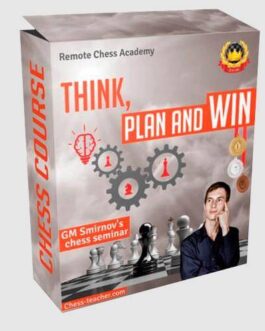 Igor Smirnov – Think plan and win chess-seminar