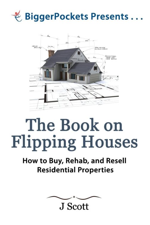 J. Scott – The Book on Flipping Houses