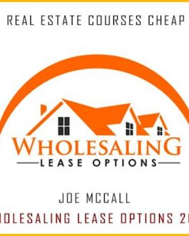 Joe McCall – Wholesaling Lease Options