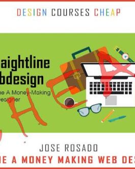 Jose Rosado – Straightline Webdesign: Become a Money Making Web Designer