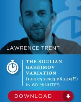 Lawrence Trent IM – The Sicilian Gashimov Variation in 60 mins