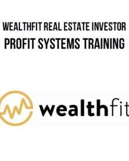 Profit Systems Training – Wealthfit Real Estate Investor