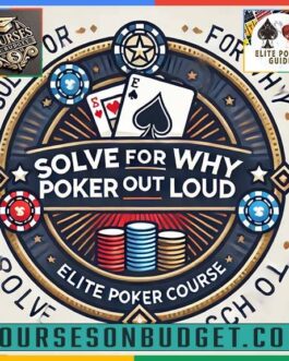 Solve For Why Poker Out Loud