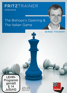 Sergei Tiviakov GM – The Bishop’s Opening and the Italian Game