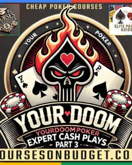 Yourdoompoker Expert Cash Plays 3