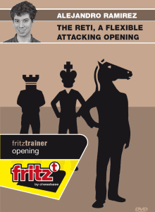 Alejandro Ramirez – The Reti – A Flexible Attacking Opening
