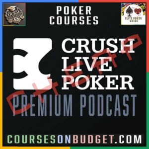 Crush Live Poker Premium Podcast