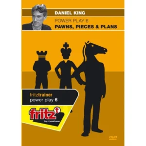 Daniel King GM – Power Play 6 – Pawns, Pieces, Plans