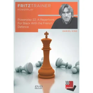 Daniel King GM – Powerplay 22 – A Repertoire for Black with the French Defence