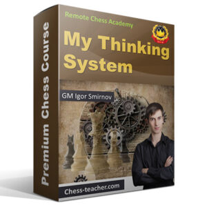 GM Igor Smirnov – My Thinking System