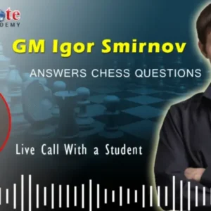 GM Igor Smirnov – Your Top Chess Questions Answered