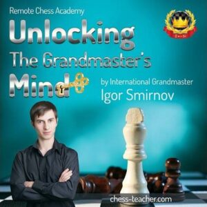 Igor Smirnov – Unlocking the GMs Mind first edition by Maxim Dlugy-tiny