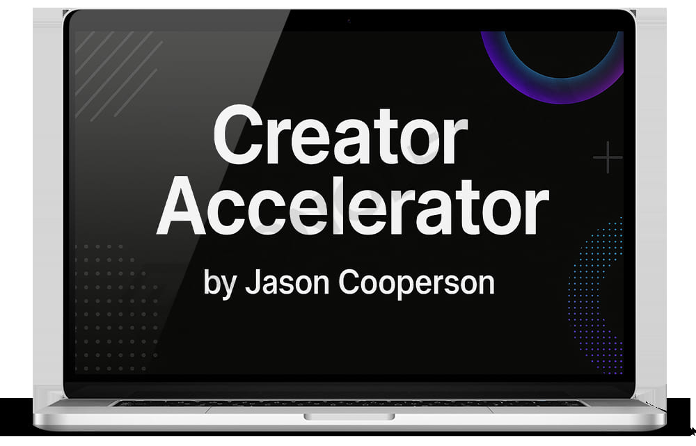 Jason Cooperson – Creator Accelerator