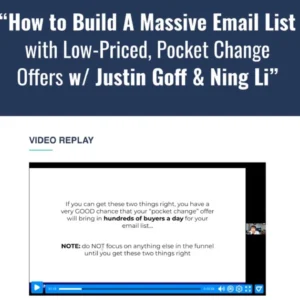 Justin Goff – How To Build A Massive Email List With Low-Priced ‘Pocket Change’ Offers